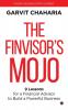 The FinVisor's Mojo: 9 Lessons for a Financial Advisor to Build a Powerful Business