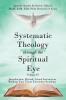 Systematic Theology through the Spiritual Eye Volume IV