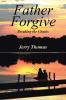 Father Forgive