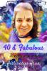 40 & Fabulous: Pearls of Wisdom