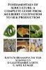 Fundamentals of Sericulture: A Complete Guide from Mulberry Cultivation to Silk Production