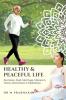 Healthy & Peaceful Life: Exercises Food Marriage Mission & Vision Retirement & Meditation