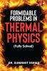 Formidable Problems in Thermal Physics: (Fully Solved)