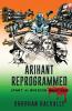 Arihant Reprogrammed (Part 4): Mission Martyrs