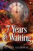 7 Years & Waiting