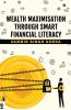 Wealth Maximisation Through Smart Financial Literacy