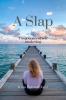A Slap: The journey of self-awakening