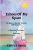 Echoes Of My Space: My Space:A Journey Towards Self-Discovery