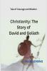 Christianity: The Story of David and Goliath: Tale of Courage and Wisdom