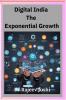 Digital India  The  Exponential Growth