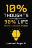 10 percent Thoughts for 90 percent Life: Master a Positive Mindset[Motivational book Inspirational book self help book Personal development book]