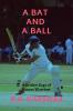 A Bat and a Ball: A  cricket saga of Kansas Warriers