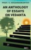 An Anthology of Essays on Vedanta