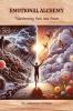 Emotional Alchemy: Transforming Pain into Power