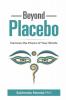 Beyond Placebo: Harness the Power of Your Words