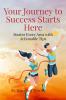 Your Journey to Success Starts Here: Master Every Area with Actionable Tips