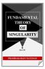 Fundamental Theory of Singularity: New study of space-time