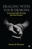 Dealing with your Demons: Exercising Faith Through Spiritual Warfare