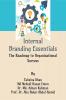 Internal Branding Essentials: The Roadmap to Organizational Success