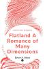 Flatland A Romance of Many Dimensions