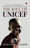 The Soul of UNICEF: Secrets of Building the World's Most Loved Organization