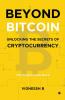 Beyond Bitcoin Unlocking the Secrets of Cryptocurrency: The Crypto Code Book