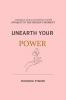 Unearth your Power: Learning to work on yourself for yourself