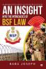 An Insight Into the Intricacies of BSF Law: An Anatomy of BSF Law by a GD Officer For GD Officers