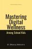 Mastering Digital Wellbeing Among School Kids