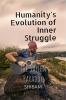 Humanity's Evolution of Inner Struggle: The Sapien Paradox