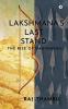 Lakshmana’s Last Stand: The Rise of Nagvanshis