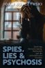 Spies Lies & Psychosis