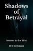 Shadows of Betrayal: Secrets in the Mist