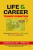 Life and Career Transformation: Mastering Your Mindset Habits and Skills for a Fulfilling Life