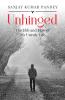 Unhinged: The Ebb and Flow of My Unruly Life
