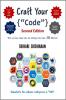 Craft Your Code Second Edition: With small ideas simple tools and techniques that make a BIG difference! Dedicated to the software craftsperson in "YOU"!