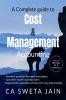 A Complete guide to "Cost &amp; Management Accounting"