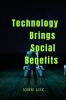 Technology Brings Social Benefits