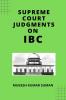SUPREME COURT JUDGMENTS  ON IBC