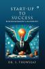 Start-Up to Success: Businessperson’s Blueprint