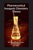 Pharmaceutical Inorganic Chemistry – Theory