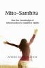 mito samhita: make use of the knowledge of mitochondria to manifest health