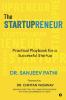 The Startupreneur: Practical Playbook for a Successful Startup