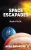SPACE ESCAPADES