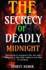 The Secrecy Of Deadly Midnight: The Enigma