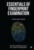 Essentials of Fingerprint Examination: A Laboratory Guide
