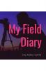 My Field Diary