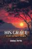 HIS GRACE IN MY SUNSET YEARS