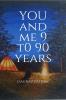 you and me 9 to 90 years