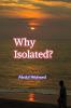 Why Isolated?